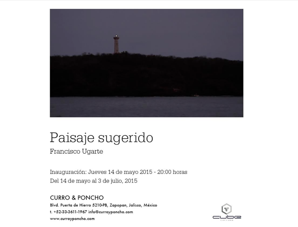 Texto para la exposición PAISAJE SUGERIDO : Francisco Ugarte